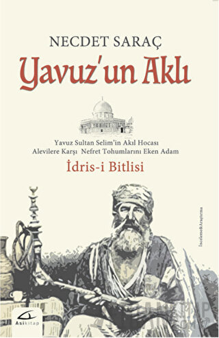 Yavuz’un Aklı : İdris-i Bitlisi Necdet Saraç