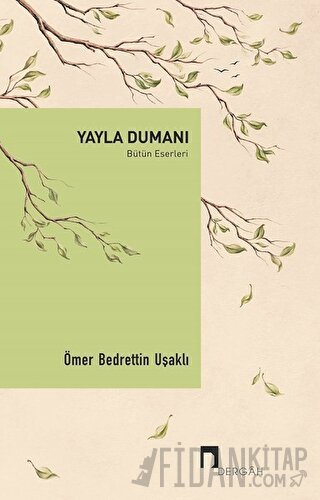 Yayla Dumanı - Bütün Eserleri