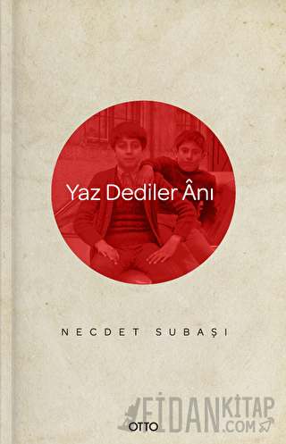 Yaz Dediler Anı Necdet Subaşı