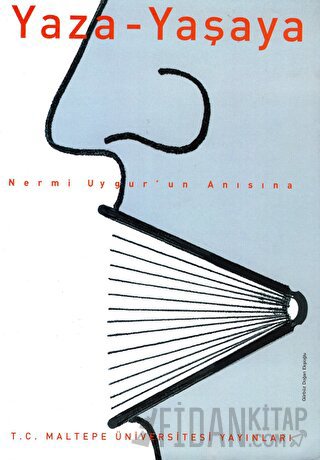 Yaza Yaşaya: Nermi Uygur'un Anısına