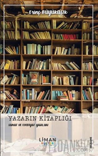 Yazarın Kitaplığı - Sanat ve Edebiyat Yazıları