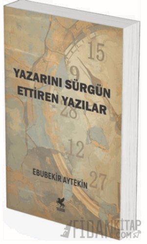 Yazarını Sürgün Ettiren Yazılar