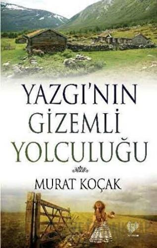 Yazgı'nın Gizemli Yolculuğu Murat Koçak