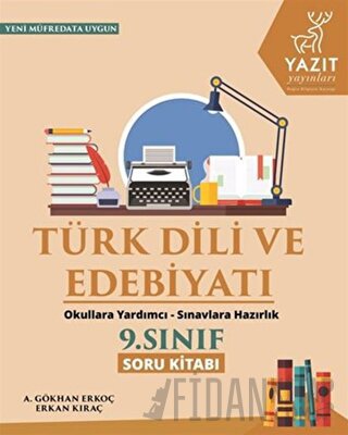 Yazıt 9. Sınıf Türk Dili ve Edebiyatı Soru Kitabı A. Gökhan Erkoç