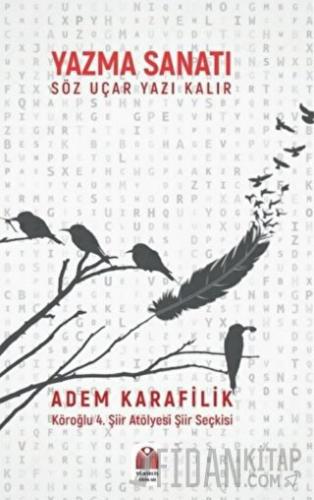 Yazma Sanatı Söz Uçar Yazı Kalır