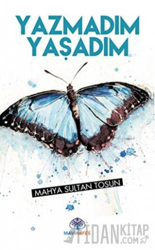Yazmadım Yaşadım