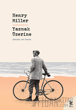 Yazmak Üzerine Henry Miller