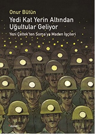 Yedi Kat Yerin Altından Uğultular Geliyor