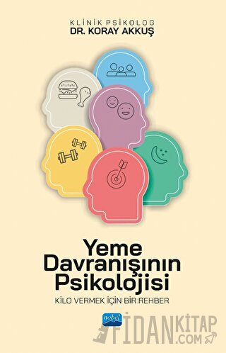 Yeme Davranışının Psikolojisi - Kilo Vermek İçin Bir Rehber