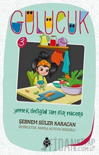 Yemek Dediğin Tam Bir Macera / Gülücük 3