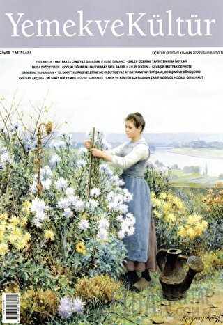 Yemek ve Kültür Üç Aylık Dergi Sayı: 67 İlkbahar 2022