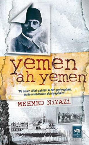 Yemen Ah Yemen Mehmed Niyazi