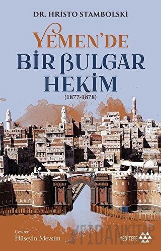 Yemen’de Bir Bulgar Hekim 1877-1878