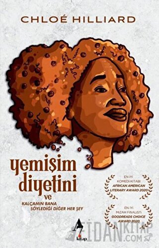 Yemişim Diyetini ve Kalçamın Bana Söylediği Diğer Her Şey