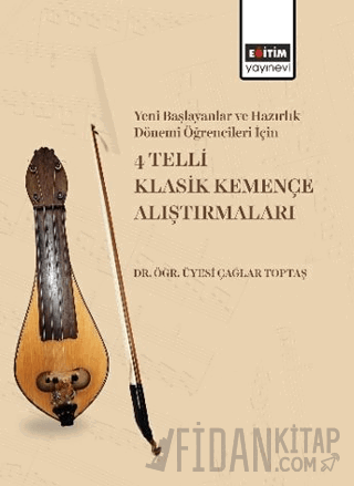 Yeni Başlayanlar ve Hazırlık Dönemi Öğrencileri İçin 4 Telli Klasik Kemençe Alıştırmaları