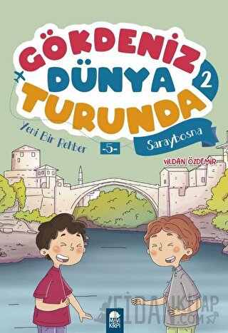 Yeni Bir Rehber 5 Saraybosna - Gökdeniz Dünya Turunda 2 Vildan Özdemir