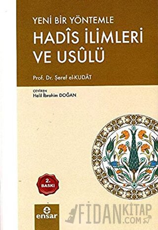 Yeni Bir Yöntemle Hadis İlimleri ve Usulü