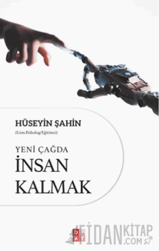 Yeni Çağda İnsan Kalmak