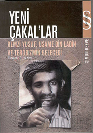 Yeni Çakal’lar: Remzi Yusuf, Usame Bin Ladin ve Terörizmin Geleceği