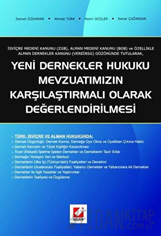 Yeni Dernekler Hukuku Mevzuatımızın Karşılaştırmalı Olarak Değerlendir