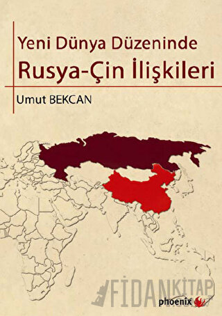 Yeni Dünya Düzeninde Rusya - Çin İlişkileri