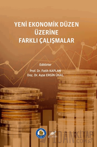 Yeni Ekonomik Düzen Üzerine Farklı Araştırmalar Fatih Kaplan