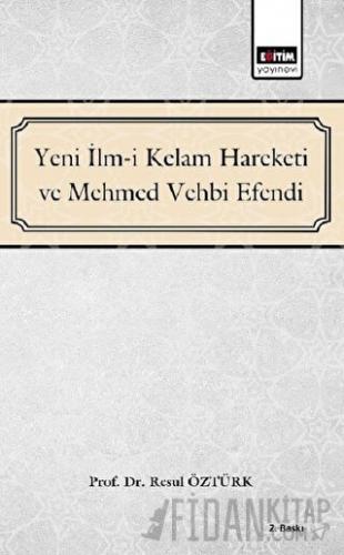 Yeni İlm-i Kelam Hareketi ve Mehmed Vehbi Efendi