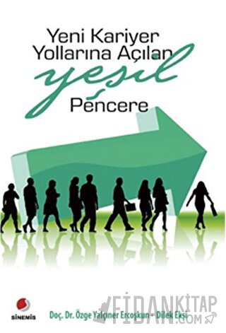 Yeni Kariyer Yollarına Açılan Yeşil Pencere Dilek Ekşi