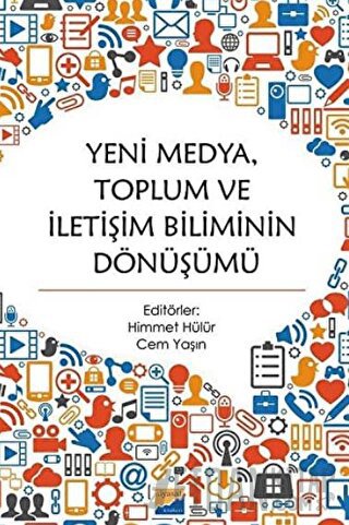 Yeni Medya Toplum ve İletişim Biliminin Dönüşümü