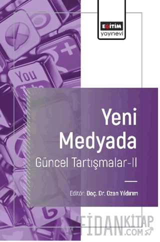 Yeni Medyada Güncel Tartışmalar-II