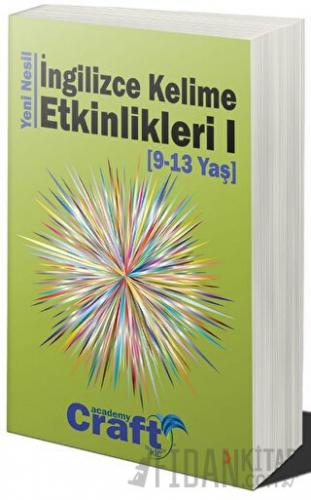 Yeni Nesil İngilizce Kelime Etkinlikleri 1 (9 - 13 Yaş)