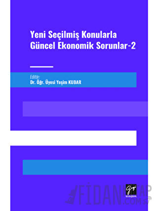 Yeni Seçilmiş Konularla Güncel Ekonomik Sorunlar 2