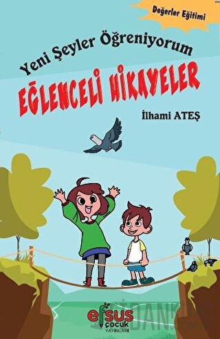 Yeni Şeyler Öğreniyorum - Eğlenceli Hikayeler