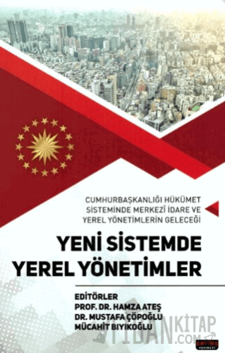 Yeni Sistemde Yerel Yönetimler