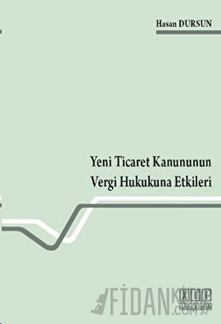 Yeni Ticaret Kanununun Vergi Hukukuna Etkileri