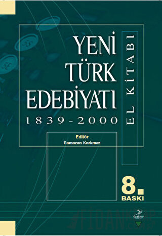 Yeni Türk Edebiyatı 1839 - 2000 (El Kitabı) Abdullah Şengül