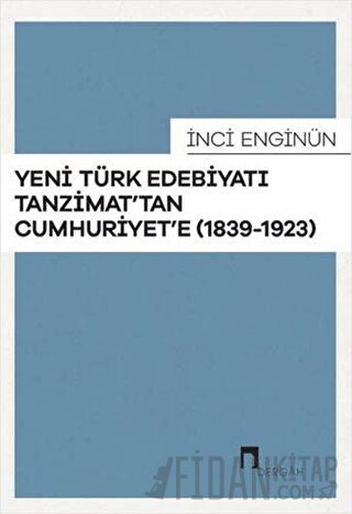 Yeni Türk Edebiyatı Tanzimat'tan Cumhuriyet'e İnci Enginün