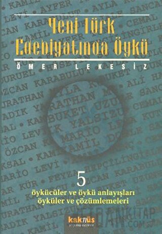 Yeni Türk Edebiyatında Öykü - 5 Ömer Lekesiz