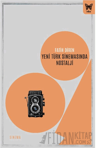 Yeni Türk Sinemasında Nostalji