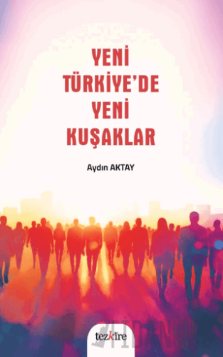 Yeni Türkiye’de Yeni Kuşaklar Kolektif