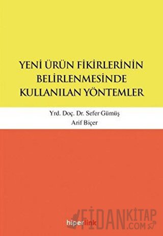 Yeni Ürün Fikirlerinin Belirlenmesinde Kullanılan Yöntemler