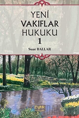 Yeni Vakıflar Hukuku 1 (Ciltli)