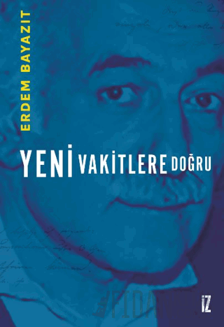 Yeni Vakitlere Doğru