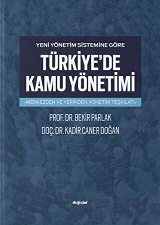 Yeni Yönetim Sistemine Göre Türkiye'de Kamu Yönetimi