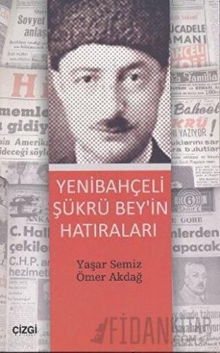 Yenibahçeli Şükrü Bey’in Hatıraları