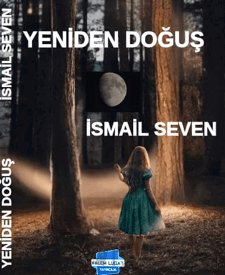Yeniden Doğuş İsmail Seven