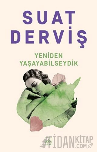 Yeniden Yaşayabilseydik