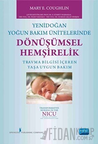 Yenidoğan Yoğun Bakım Ünitelerinde Dönüşümsel Hemşirelik