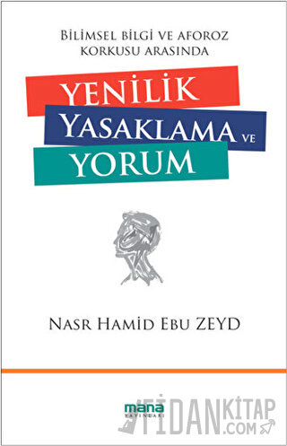 Yenilik Yasaklama ve Yorum