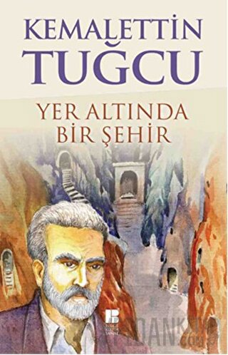 Yer Altında Bir Şehir Kemalettin Tuğcu